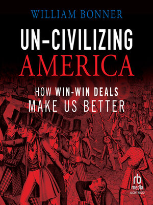 cover image of Un-Civilizing America